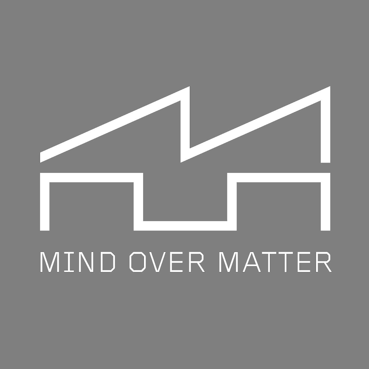 Mind Over Matter